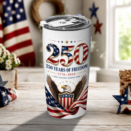 250 Years of Freedom USA Tumbler, America Anniversary Patriotic Design