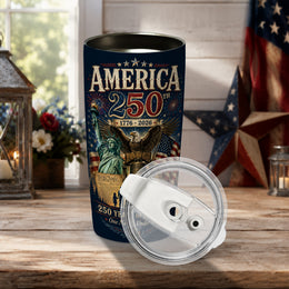 America Stands Free Tumbler, 250 Years Strong Patriotic Design