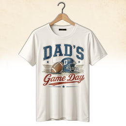 Football Gift Shirt For The Dad Who Never Misses A Game