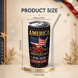 250 Years Strong USA Tumbler, America Independence Anniversary Design