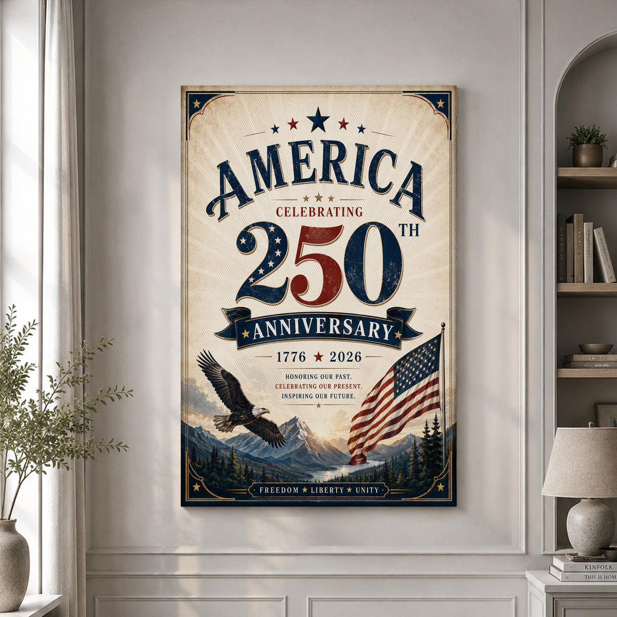 Quarter Millennium of Freedom America 250 Wall Art Poster