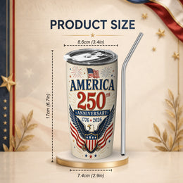1776–2026 America 250th Patriotic Freedom Tumbler for Independence Day Celebration