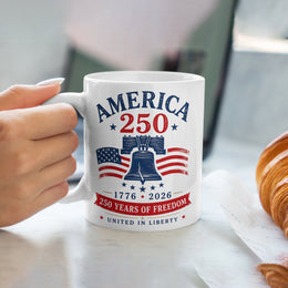 America’s 250th Birthday Mug – Freedom, Liberty & Pride
