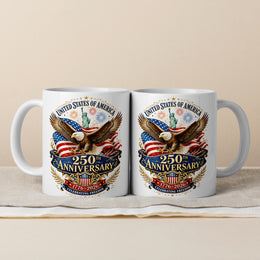 Born in Freedom, Built for 250 Years – America Mug
