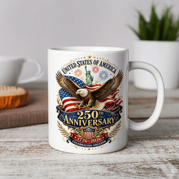Born in Freedom, Built for 250 Years – America Mug